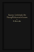 Cover-Bild zum Titel 'Kurzes Lehrbuch des Dampflokomotivbaues' von 'F. Meineke'