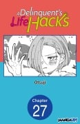 Cover-Bild zum Titel 'A Delinquent's Life Hacks #027' von 'Otsuji'