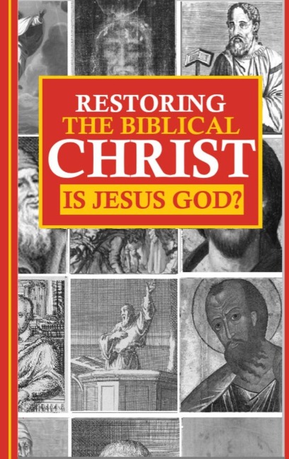 Restoring the Biblical Christ - Jason Kerrigan