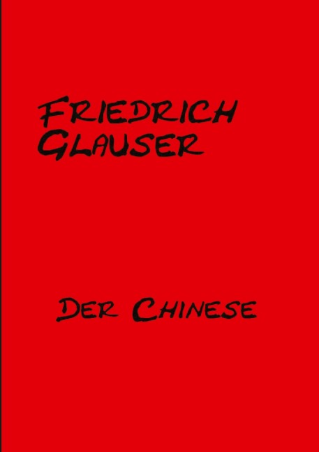 Der Chinese - Friedrich Glauser