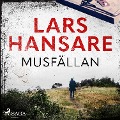 Cover-Bild zum Titel 'Musfällan' von 'Lars Hansare'