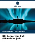 Cover-Bild zum Titel 'Die Lehre vom Fall (Ukemi) im Judo' von 'Ángel Manuel Leyva Morales'
