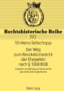Cover-Bild zum Titel 'Der Weg zum Revokationsrecht der Ehegatten nach § 1368 BGB' von 'Till Sellschopp'