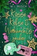 Küsse, Kekse & Weihnachtszauber - M. L. Busch