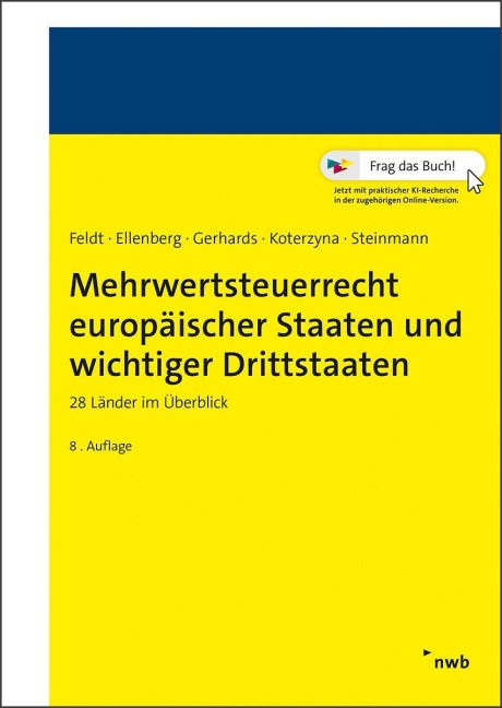 Mehrwertsteuerrecht europäischer Staaten und wichtiger Drittstaaten - Matthias Feldt, Jessica Koterzyna, Diana Ellenberg, Daniela Gerhards, Eva Steinmann