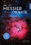 Cover-Bild zum Titel 'Die Messier-Objekte' von 'Bernd Koch, Stefan Korth'