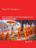 Cover-Bild zum Titel 'DAS JATAKAM. Die 547 Wiedergeburten des historischen Buddha' von 'Peter M. Hirsekorn'