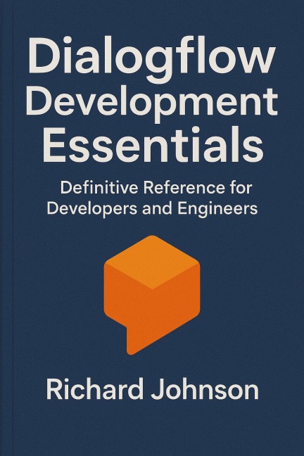 Dialogflow Development Essentials - Richard Johnson