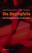 Cover-Bild zum Titel 'Die Dopingfalle' von 'Karl-Heinrich Bette, Uwe Schimank'