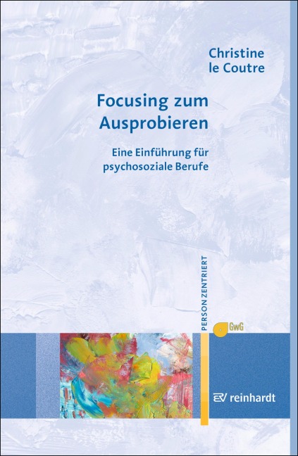 Focusing zum Ausprobieren - Christine le Coutre