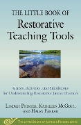 The Little Book of Restorative Teaching Tools - Lindsey Pointer, Kathleen McGoey, Haley Farrar