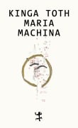 Cover-Bild zum Titel 'MARIAMACHINA' von 'Kinga Tóth'