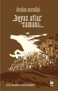 Cover-Bild zum Titel 'Beyaz Atlar Zamani' von 'Ibrahim Nasrallah'