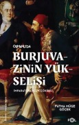 Cover-Bild zum Titel 'Osmanlida Burjuvazinin Yükselisi Imparatorlugun Cöküsü' von 'Fatma Müge Göcek'