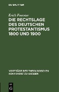 Cover-Bild zum Titel 'Die Rechtslage des deutschen Protestantismus 1800 und 1900' von 'Erich Foerster'