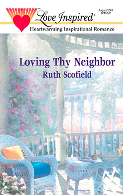 Loving Thy Neighbor - Ruth Scofield