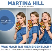 Cover-Bild zum Titel 'Was mach ich hier eigentlich?' von 'Martina Hill'