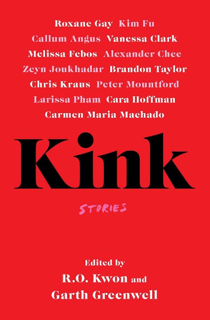 Kink - R. O. Kwon, Garth Greenwell