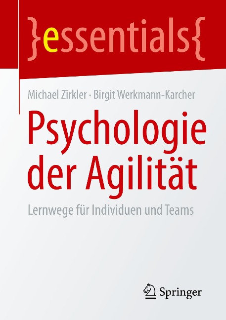 Psychologie der Agilität - Michael Zirkler, Birgit Werkmann-Karcher