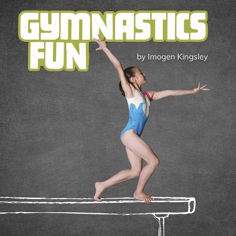 Gymnastics Fun - Imogen Kingsley