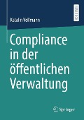 Cover-Bild zum Titel 'Compliance in der öffentlichen Verwaltung' von 'Katalin Vollmann'