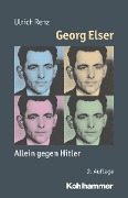 Cover-Bild zum Titel 'Georg Elser' von 'Ulrich Renz'