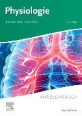 Cover-Bild zum Titel 'Kurzlehrbuch Physiologie' von 'Christian Hick, Astrid Hick'