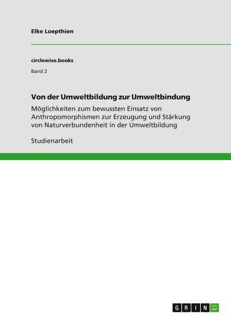 Von der Umweltbildung zur Umweltbindung - Elke Loepthien
