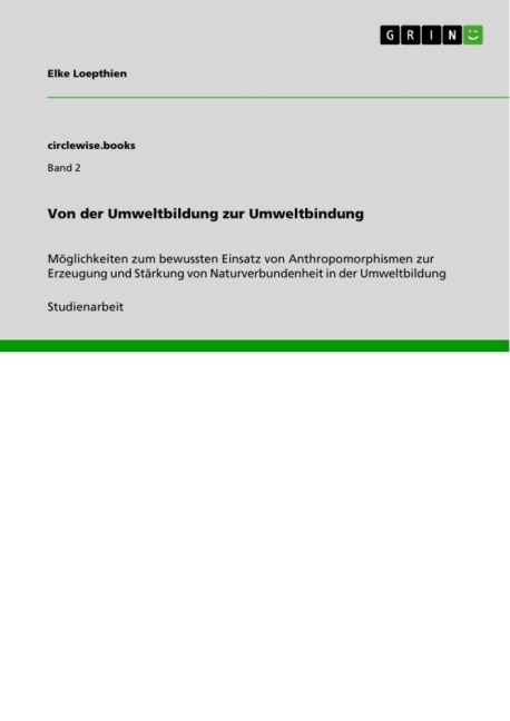 Von der Umweltbildung zur Umweltbindung - Elke Loepthien