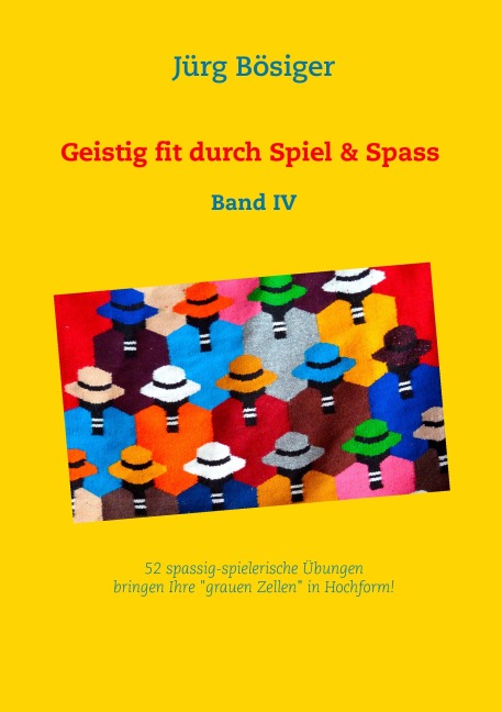 Geistig fit durch Spiel & Spass - Jürg Bösiger