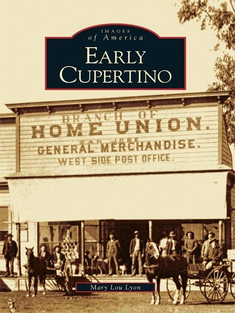 Early Cupertino - Mary Lou Lyon