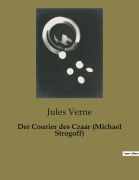 Cover-Bild zum Titel 'Der Courier des Czaar (Michael Strogoff)' von 'Jules Verne'