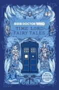 Cover-Bild zum Titel 'Doctor Who: Time Lord Fairy Tales' von 'Justin Richards, Doctor Who'