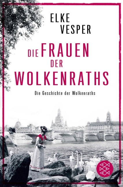 Die Frauen der Wolkenraths - Elke Vesper