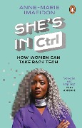 Cover-Bild zum Titel 'She's In CTRL' von 'Anne-Marie Imafidon'