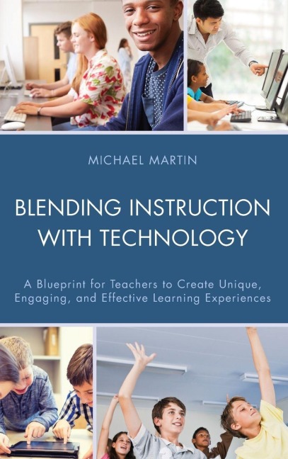 Blending Instruction with Technology - Michael Martin