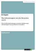 Cover-Bild zum Titel 'Was Arbeitslosigkeit mit den Menschen macht' von 'M. Keppler'