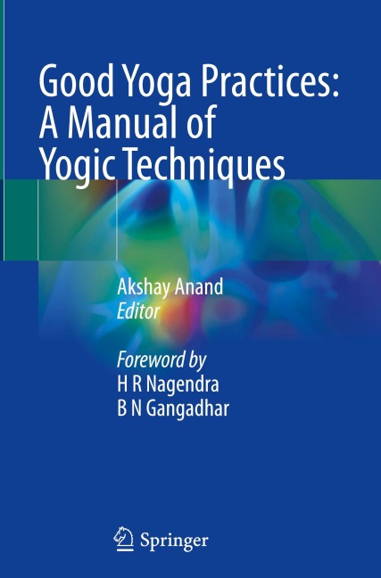 Good Yoga Practices: A Manual of Yogic Techniques - 