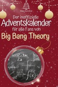 Cover-Bild zum Titel 'Der inoffizielle Adventskalender für alle Fans von Big Bang Theory' von 'Max Günther'