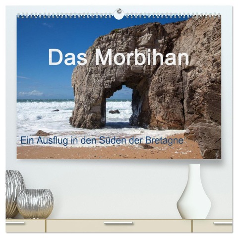 Das Morbihan - ein Ausflug in den Süden der Bretagne (hochwertiger Premium Wandkalender 2025 DIN A2 quer), Kunstdruck in Hochglanz - Etienne Benoît