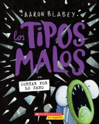 Cover-Bild zum Titel 'Los Tipos Malos En Cortar Por Lo Sano (the Bad Guys in Cut to the Chase)' von 'Aaron Blabey'