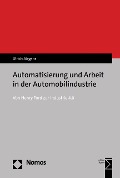 Cover-Bild zum Titel 'Automatisierung und Arbeit in der Automobilindustrie' von 'Ulrich Jürgens'