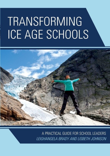 Transforming Ice Age Schools - Leighangela Brady, Lisbeth Johnson