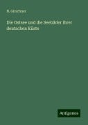 Die Ostsee und die Seebäder ihrer deutschen Küste - N. Girschner