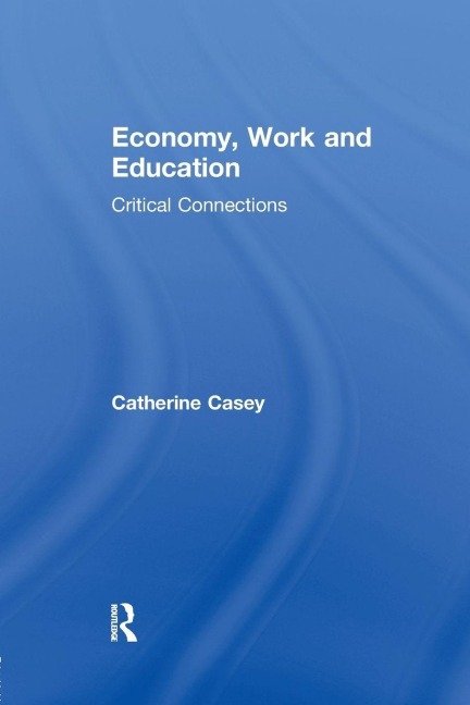 Economy, Work, and Education - Catherine Casey