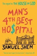 Cover-Bild zum Titel 'Man's 4th Best Hospital' von 'Samuel Shem'
