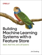 Cover-Bild zum Titel 'Building Machine Learning Systems with a Feature Store' von 'Jim Dowling'