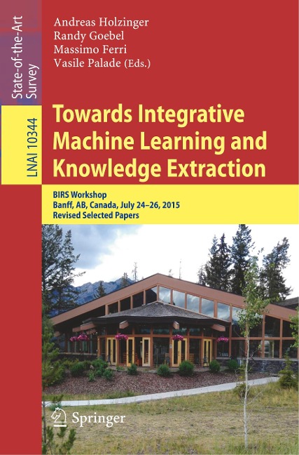 Towards Integrative Machine Learning and Knowledge Extraction - 