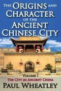 Cover-Bild zum Titel 'The Origins and Character of the Ancient Chinese City' von 'Paul Wheatley'
