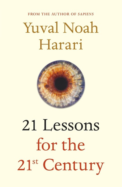 21 Lessons for the 21st Century - Yuval Noah Harari